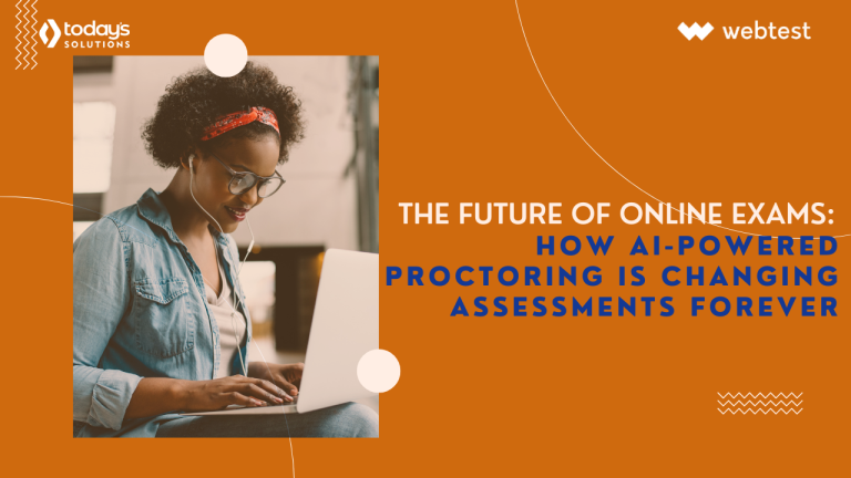 The Future of Online Exams: How AI-Powered Proctoring is Changing Assessments Forever