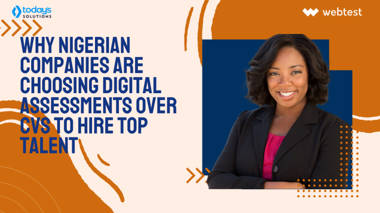 Why Nigerian Companies Are Choosing Digital Assessments Over CVs to Hire Top Talent